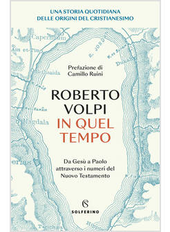 IN QUEL TEMPO UNA STORIA QUOTIDIANA DELLE ORIGINI DEL CRISTIANESIMO