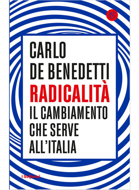 RADICALITA' IL CAMBIAMENTO CHE SERVE ALL'ITALIA