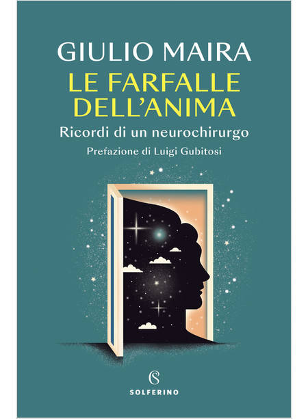 LE FARFALLE DELL'ANIMA RICORDI DI UN NEUROCHIRURGO