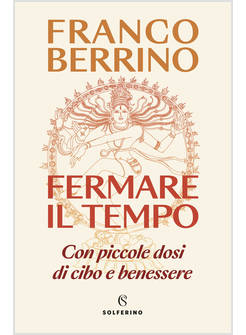 FERMARE IL TEMPO CON PICCOLE DOSI DI CIBO E BENESSERE