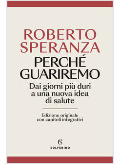 PERCHE' GUARIREMO DAI GIORNI PIU' DURI A UNA NUOVA IDEA DI SALUTE