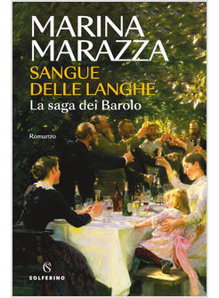 SANGUE DELLE LANGHE LA SAGA DEI BAROLO