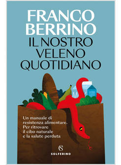 IL NOSTRO VELENO QUOTIDIANO 