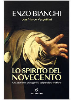 LO SPIRITO DEL NOVECENTO UNA STORIA DEI PROTAGONISTI DEL PENSIERO CRISTIANO