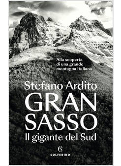 GRAN SASSO IL GIGANTE DEL SUD