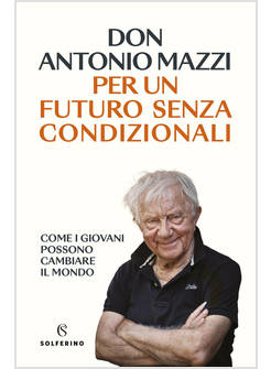 PER UN FUTURO SENZA CONDIZIONALI COME I GIOVANI POSSONO CAMBIARE IL MONDO