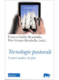 TECNOLOGIE PASTORALI I NUOVI MEDIA E LA FEDE