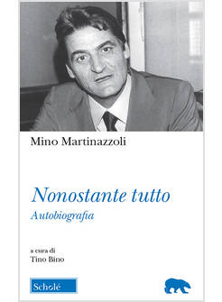 NONOSTANTE TUTTO AUTOBIOGRAFIA