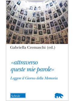 «ATTRAVERSO QUESTE MIE PAROLE». LEGGERE IL GIORNO DELLA MEMORIA