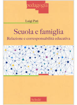 SCUOLA E FAMIGLIA. RELAZIONE E CORRESPONSABILITA' EDUCATIVA