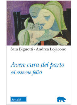 AVERE CURA DEL PARTO ED ESSERNE FELICI