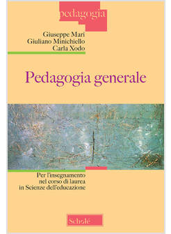 PEDAGOGIA GENERALE PER L'INSEGNAMENTO NEL CORSO DI LAUREA IN SCIENZA DELL'EDUCAZ