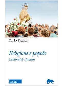 RELIGIONE E POPOLO. CONTINUITA' E FRATTURE