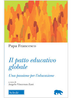 IL PATTO EDUCATIVO GLOBALE UNA PASSIONE PER L'EDUCAZIONE