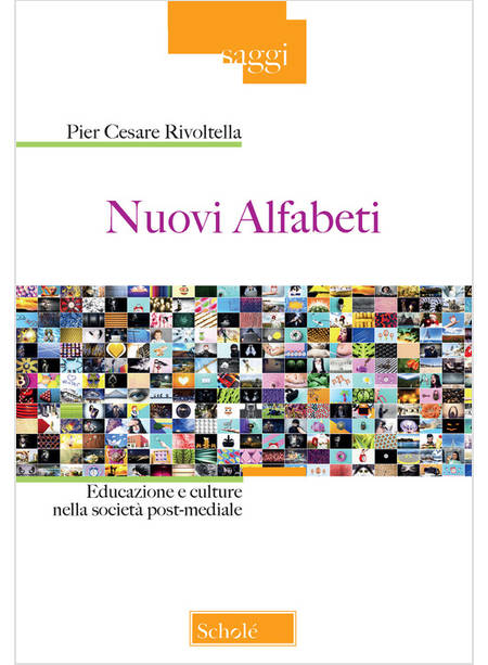 NUOVI ALFABETI. EDUCAZIONE E CULTURE NELLA SOCIETA'