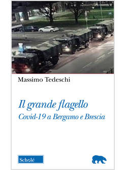 IL GRANDE FLAGELLO A BERGAMO E BRESCIA
