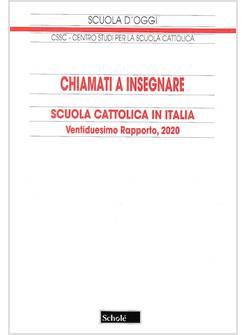 CHIAMATI AD INSEGNARE. SCUOLA CATTOLICA IN ITALIA