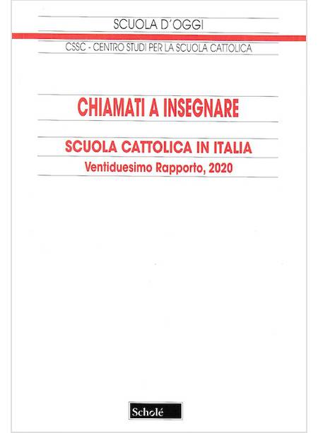 CHIAMATI AD INSEGNARE. SCUOLA CATTOLICA IN ITALIA