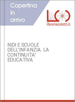 NIDI E SCUOLE DELL'INFANZIA. LA CONTINUITA' EDUCATIVA