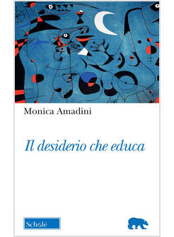 IL DESIDERIO CHE EDUCA