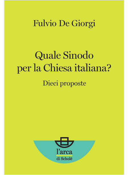 QUALE SINODO PER LA CHIESA ITALIANA? DIECI PROPOSTE