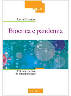 BIOETICA E PANDEMIA DILEMMI E LEZIONI DA NON DIMENTICARE