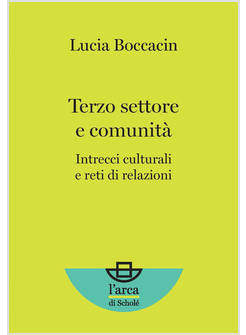 TERZO SETTORE E COMUNITA'. INTRECCI CULTURALI E RETI DI RELAZIONI