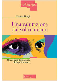 VALUTAZIONE DAL VOLTO UMANO. OLTRE I LIMITI DELLA SOCIETA' DELLA PERFORMANCE (UN