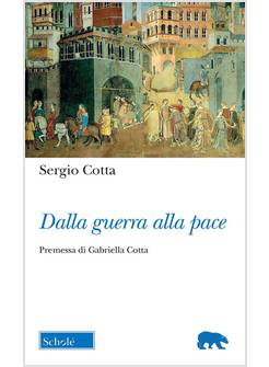 DALLA GUERRA ALLA PACE