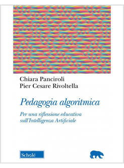 PEDAGOGIA ALGORITMICA PER UNA RIFLESSIONE EDUCATIVA SULL'INTELLIGENZA ARTIFICIAL