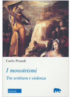MONOTEISMI. TRA SCRITTURA E VIOLENZA (I)