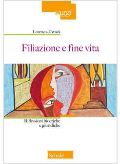 FILIAZIONE E FINE VITA RIFLESSIONI BIOETICHE E GIURIDICHE