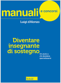 DIVENTARE INSEGNANTE DI SOSTEGNOUN AIUTO A CHI DESIDERA SPECIALIZZARSI