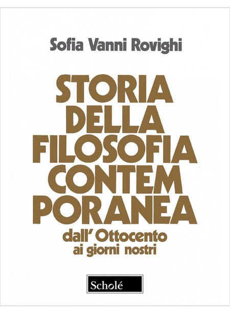 STORIA DELLA FILOSOFIA CONTEMPORANEA DALL'OTTOCENTO AI GIORNI NOSTRI