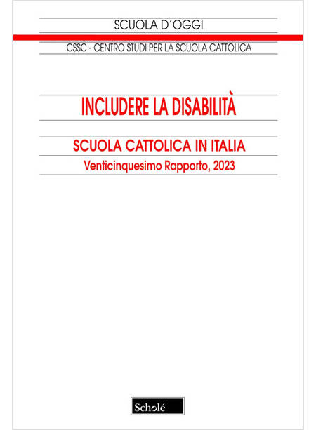 INCLUDERE LA DISABILITA' SCUOLA CATTOLICA IN ITALIA 25 RAPPORTO 2023