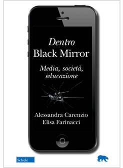 DENTRO BLACK MIRROR MEDIA, SOCIETA', EDUCAZIONE