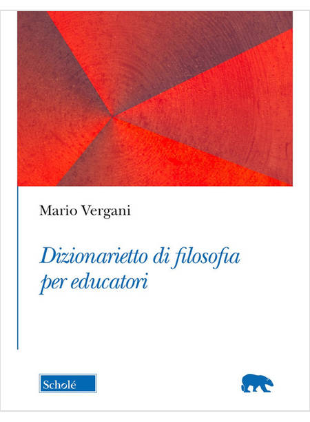 DIZIONARIETTO DI FILOSOFIA PER EDUCATORI