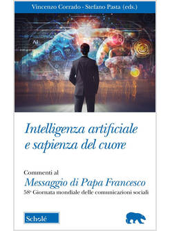 INTELLIGENZA ARTIFICIALE E SAPIENZA DEL CUORE