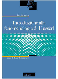 INTRODUZIONE ALLA FENOMENOLOGIA DI HUSSERL