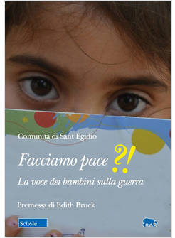 FACCIAMO PACE?! LA VOCE DEI BAMBINI SULLA GUERRA