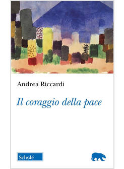 CORAGGIO DELLA PACE (IL)