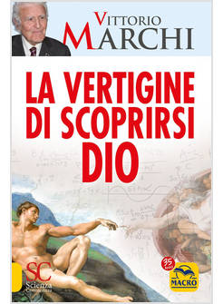 VERTIGINE DI SCOPRIRSI DIO (LA)