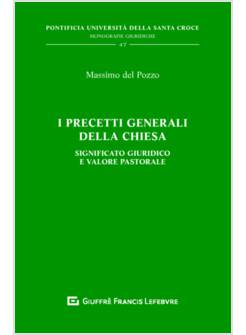 I PRECETTI GENERALI DELLA CHIESA