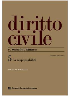 DIRITTO CIVILE. VOL. 5: LE RESPONSABILITA'