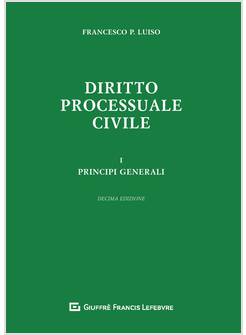 DIRITTO PROCESSUALE CIVILE. VOL. 1 PRINCIPI GENERALI