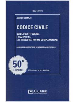 CODICE CIVILE CON LA COSTITUZIONE I TRATTATI UE E LE PRINCIPALI NORME