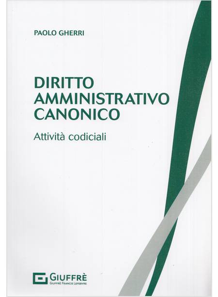 DIRITTO AMMINISTRATIVO CANONICO ATTIVITA' CODICIALI