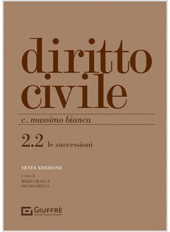 DIRITTO CIVILE. VOL. 2/2: LE SUCCESSIONI