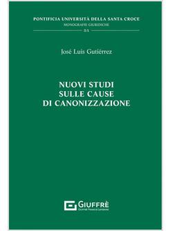NUOVI STUDI SULLE CAUSE DI CANONIZZAZIONE