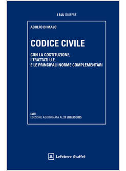 CODICE CIVILE   9/2025 CON LA COSTITUZIONE, I TRATTATI U.E. E LE SUE PRINICPALI 